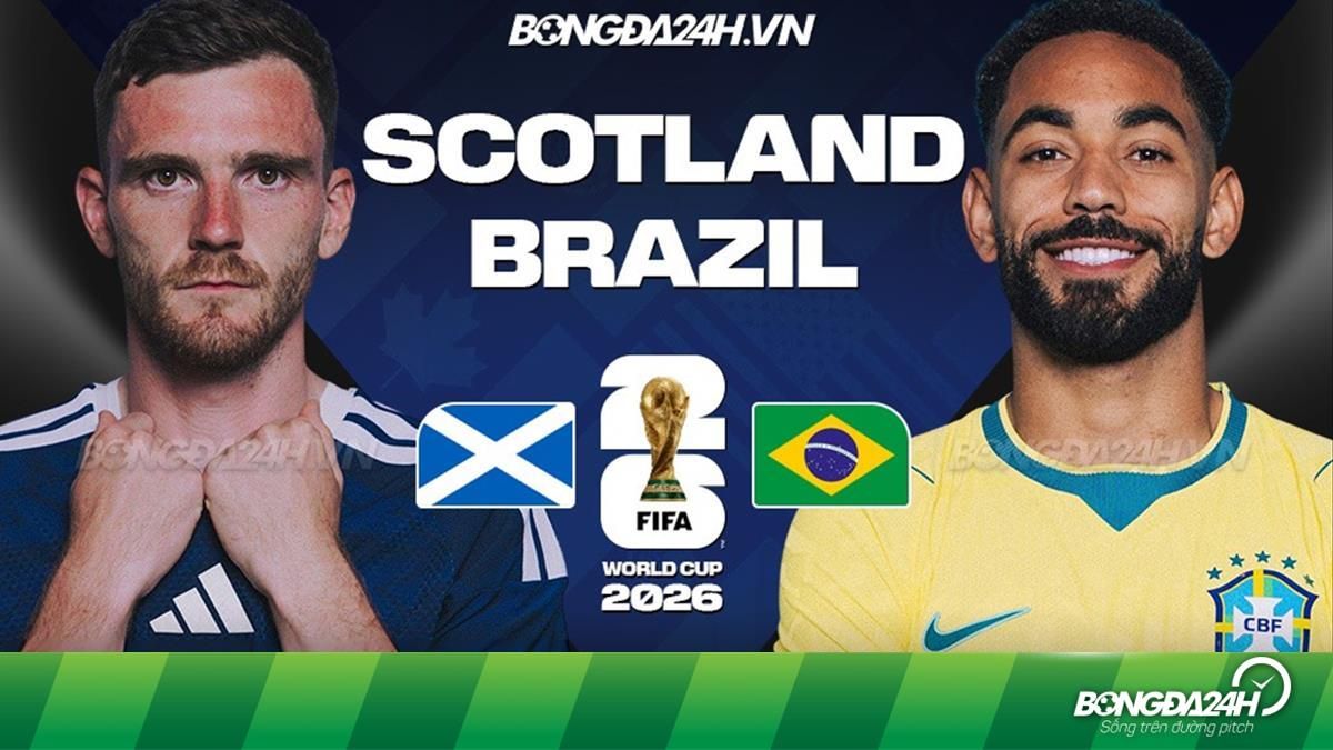 Link xem trực tiếp Scotland vs Brazil vào lúc 05:00 ngày 25/06